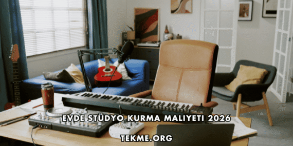 Evde Stüdyo Kurma Maliyeti 2026