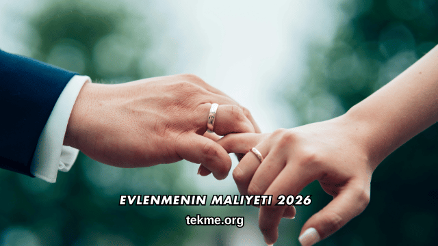 Evlenmenin Maliyeti 2026