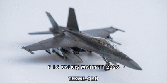 F 16 Kalkış Maliyeti 2026