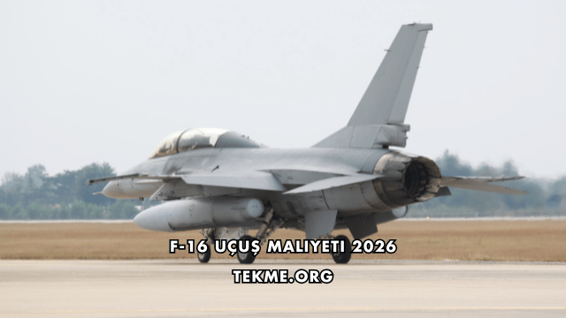 F-16 Uçuş Maliyeti 2026