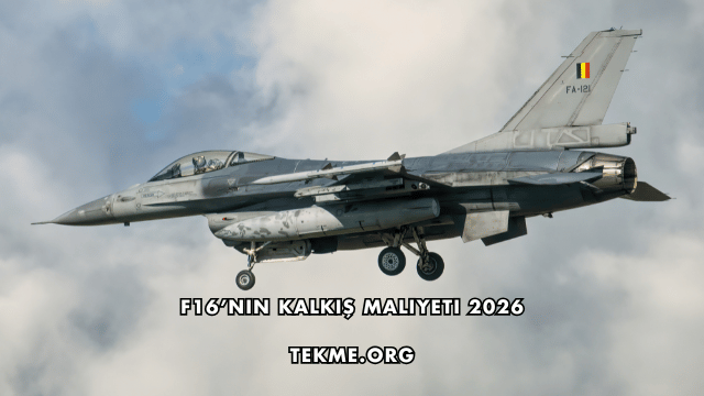 F16’nın Kalkış Maliyeti 2026