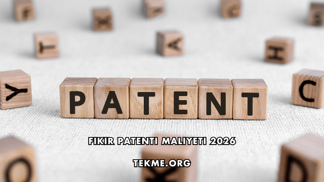 Fikir Patenti Maliyeti 2026
