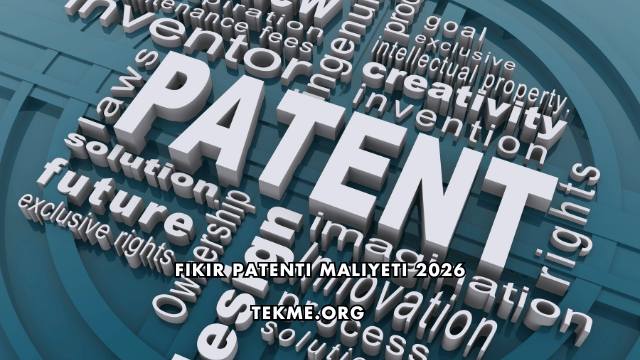 Fikir Patenti Maliyeti 2026