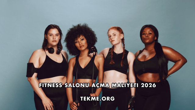 Fitness Salonu Açma Maliyeti 2026
