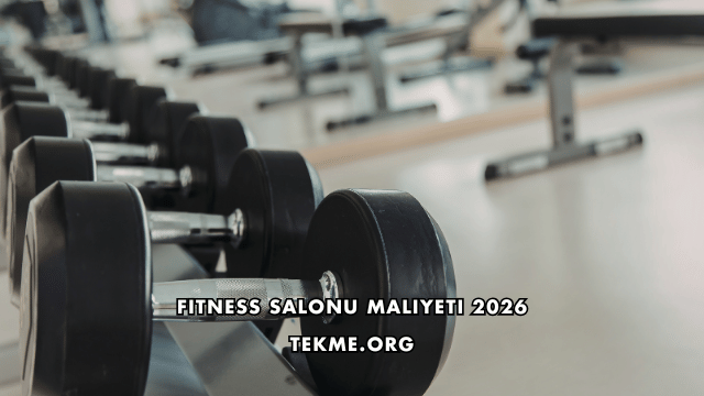 Fitness Salonu Maliyeti 2026