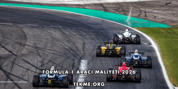 Formula 1 Aracı Maliyeti 2026
