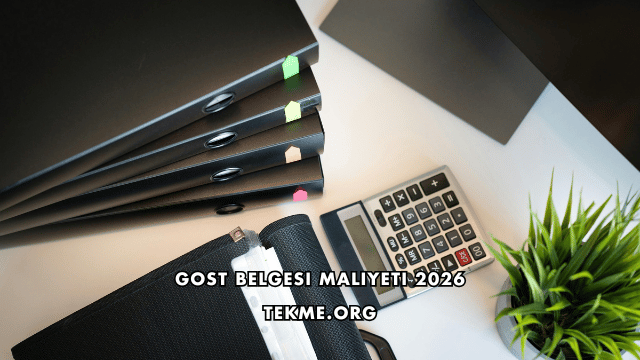 GOST Belgesi Maliyeti 2026