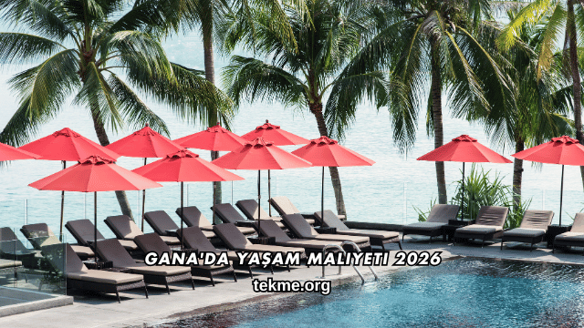 Gana'da Yaşam Maliyeti 2026