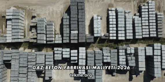 Gaz Beton Fabrikası Maliyeti 2026