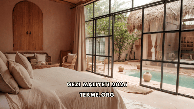 Gezi Maliyeti 2026