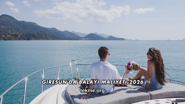 Giresun'da Balayı Maliyeti 2026