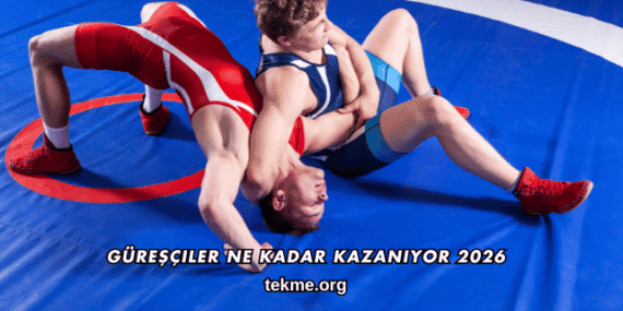 Güreşçiler Ne Kadar Kazanıyor 2026