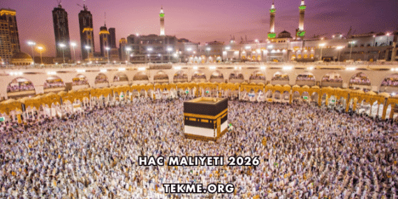 Hac Maliyeti 2026