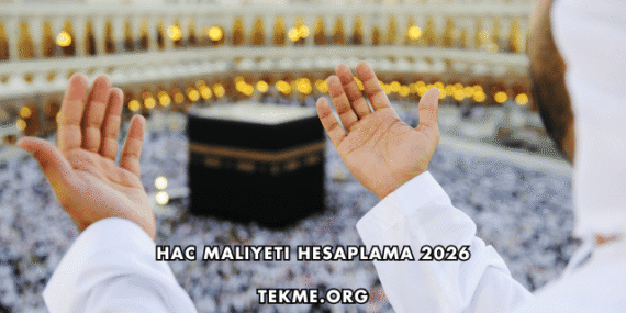 Hac Maliyeti Hesaplama 2026