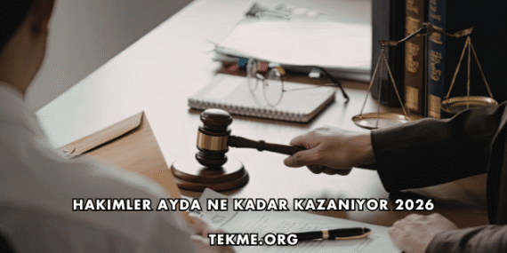 Hakimler Ayda Ne Kadar Kazanıyor 2026
