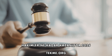 Hakimler Ne Kadar Kazanıyor 2026