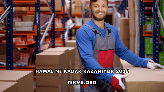 Hamal Ne Kadar Kazanıyor 2026