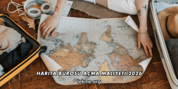 Harita Bürosu Açma Maliyeti 2026