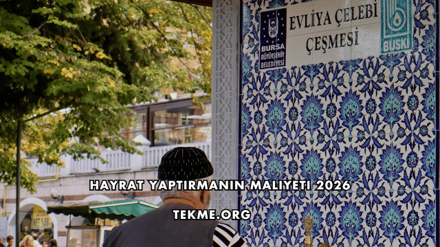 Hayrat Yaptırmanın Maliyeti 2026
