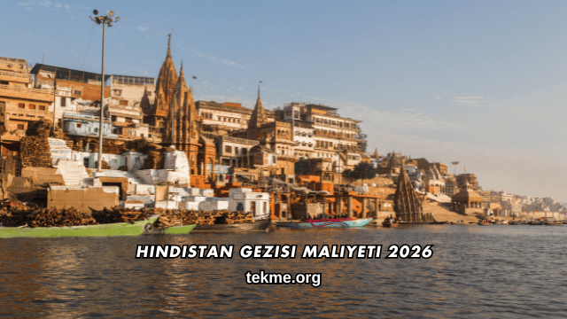 Hindistan Gezisi Maliyeti 2026