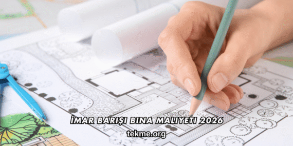 İmar Barışı Bina Maliyeti 2026