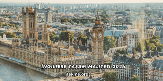 İngiltere Yaşam Maliyeti 2026
