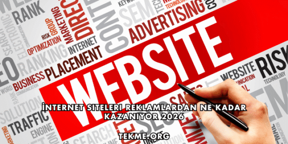 İnternet Siteleri Reklamlardan Ne Kadar Kazanıyor 2026