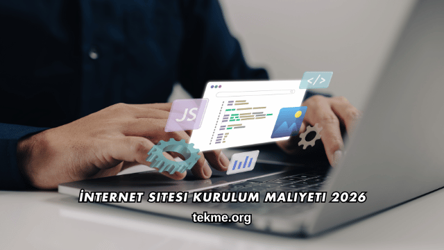 İnternet Sitesi Kurulum Maliyeti 2026