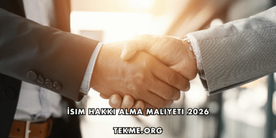 İsim Hakkı Alma Maliyeti 2026