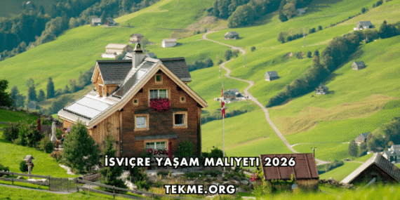 İsviçre Yaşam Maliyeti 2026