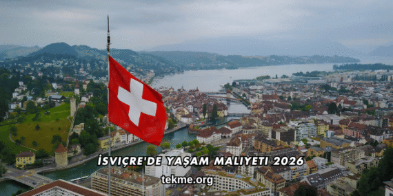 İsviçre’de Yaşam Maliyeti 2026