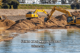 İzinli Kazı Maliyeti 2026