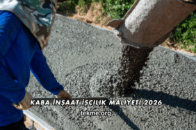 Kaba İnşaat İşçilik Maliyeti 2026