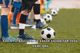 Kadın Futbolcular Ne Kadar Kazanıyor 2026