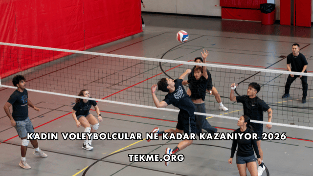 Kadın Voleybolcular Ne Kadar Kazanıyor 2026