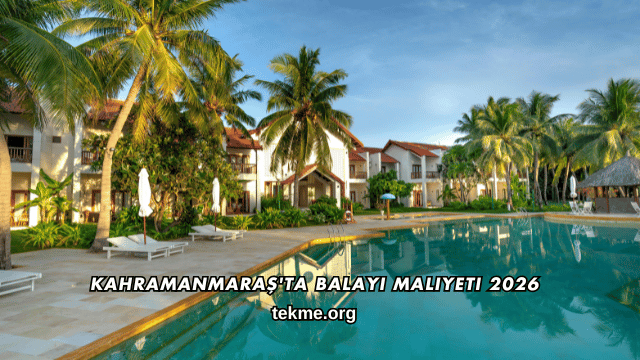 Kahramanmaraş'ta Balayı Maliyeti 2026