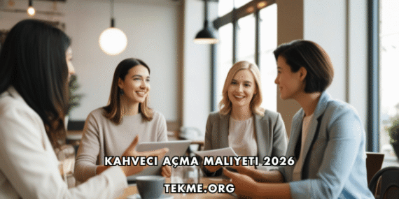 Kahveci Açma Maliyeti 2026