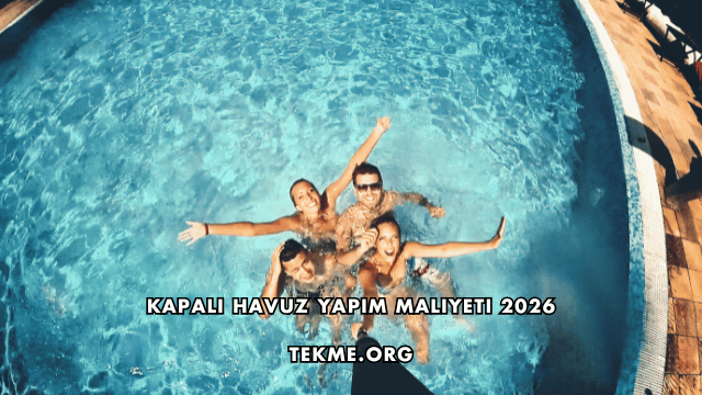 Kapalı Havuz Yapım Maliyeti 2026