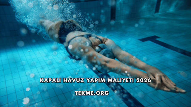 Kapalı Havuz Yapım Maliyeti 2026