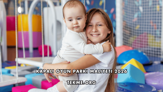 Kapalı Oyun Parkı Maliyeti 2026
