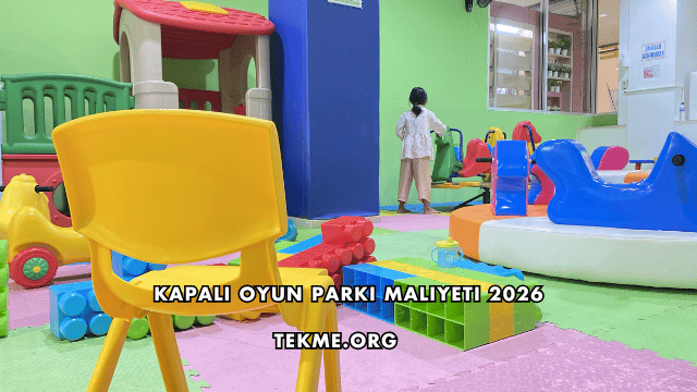 Kapalı Oyun Parkı Maliyeti 2026
