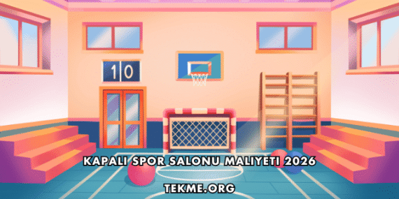 Kapalı Spor Salonu Maliyeti 2026