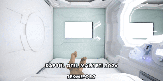 Kapsül Otel Maliyeti 2026