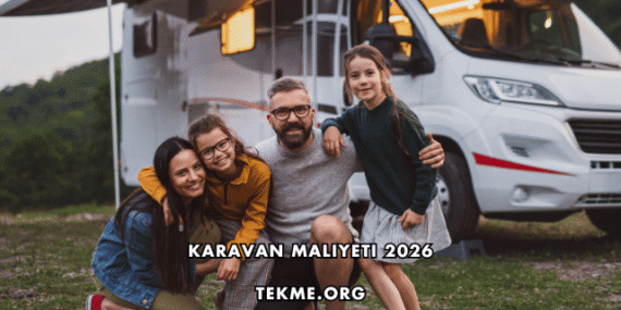 Karavan Maliyeti 2026