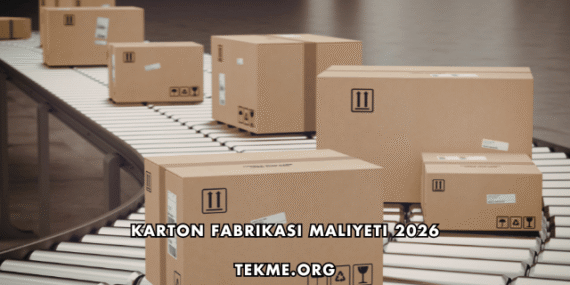 Karton Fabrikası Maliyeti 2026