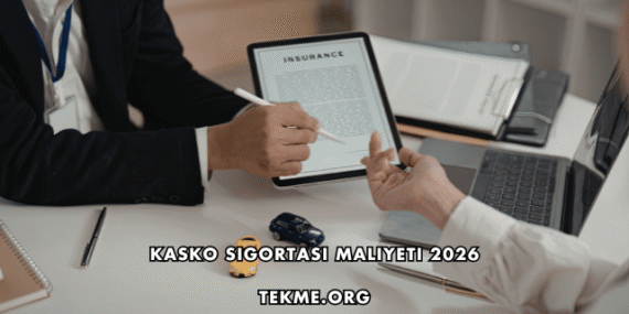 Kasko Sigortası Maliyeti 2026
