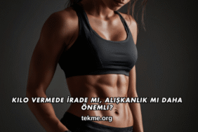 Kilo Vermede İrade mi, Alışkanlık mı Daha Önemli?