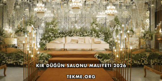 Kır Düğün Salonu Maliyeti 2026