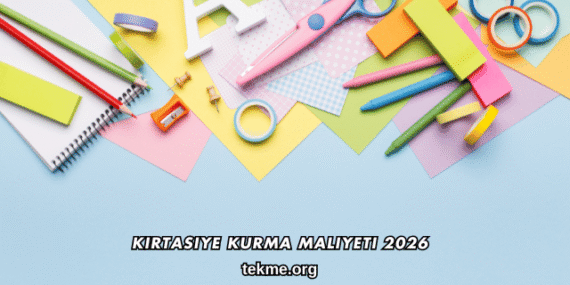 Kırtasiye Kurma Maliyeti 2026