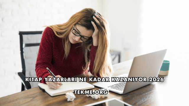 Kitap Yazarları Ne Kadar Kazanıyor 2026